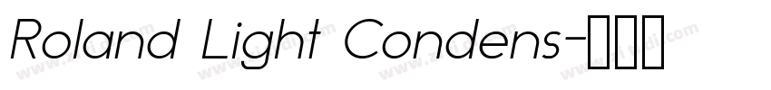 Roland Light Condens字体转换 Roland Light Condens字体转换